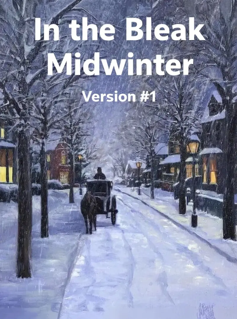 In the Bleak Midwinter, Version 1