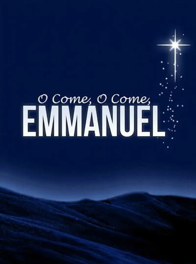 O Come O Come Emmanuel